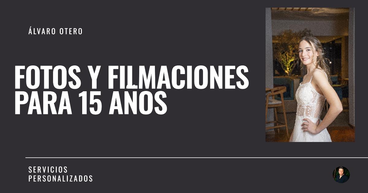 Fotos y Filmaciones para 15 años